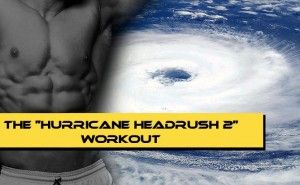 hurricane headrush conditioning workout